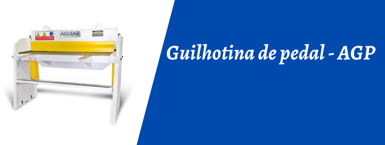 GUILHOTINA DE PEDAL - AGP  